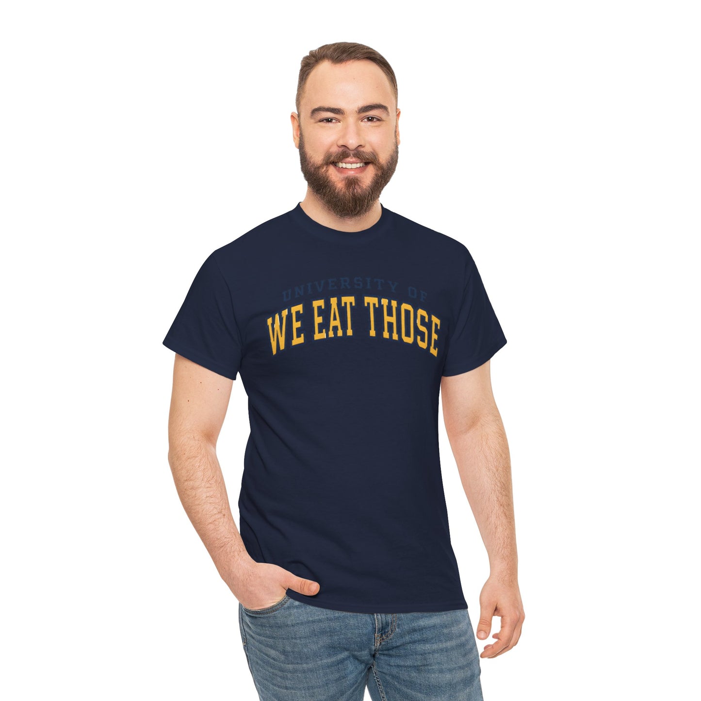 We Eat Those University