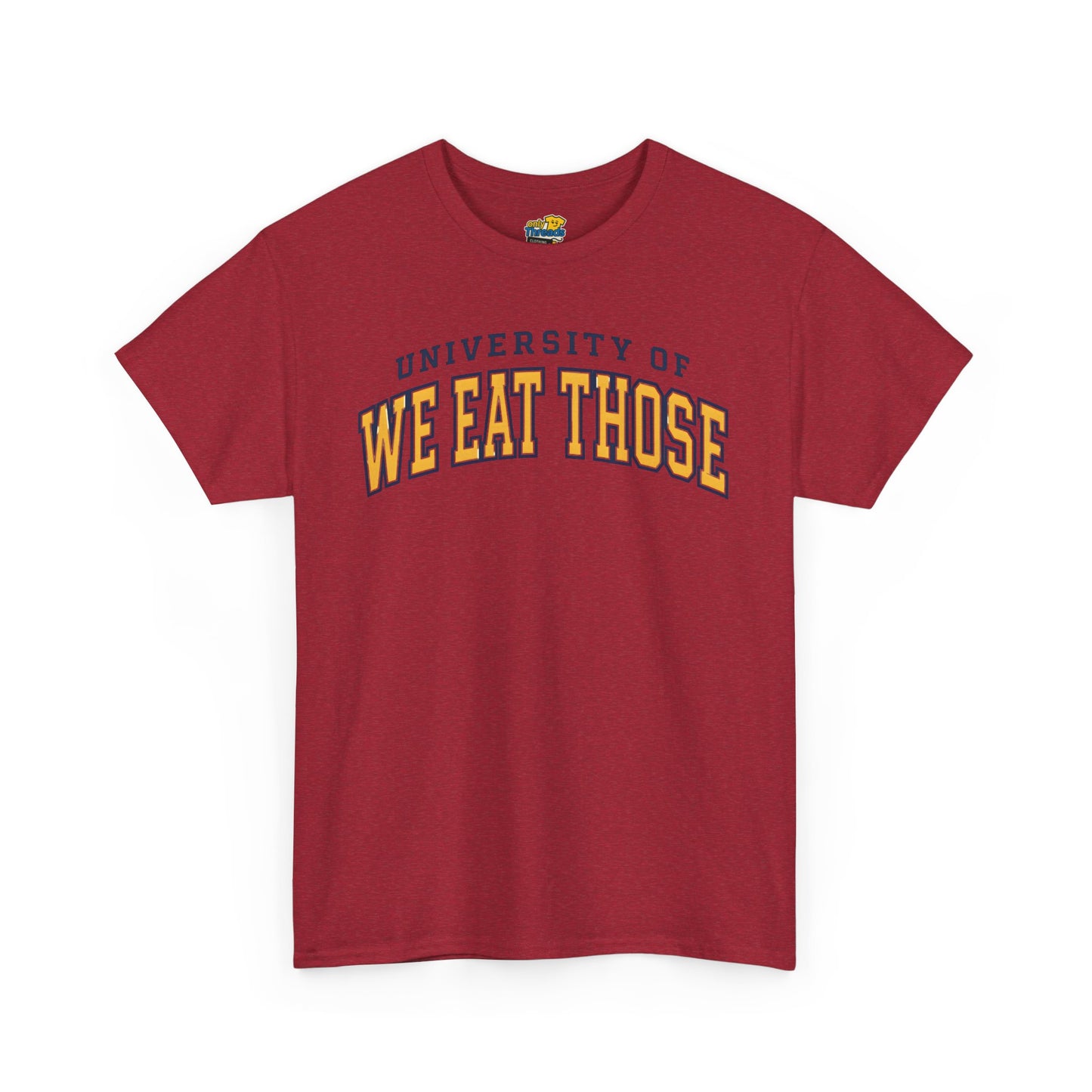 We Eat Those University