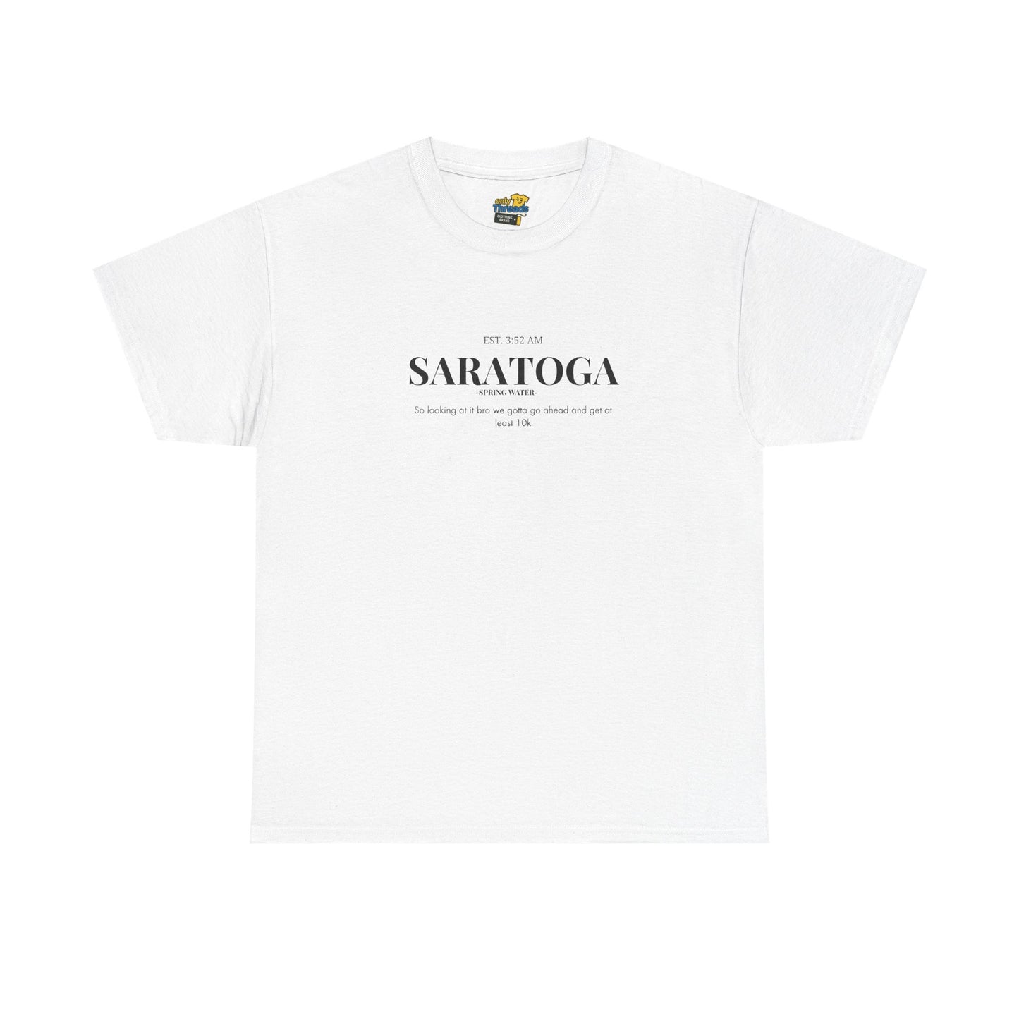 Saratoga We Gotta Get At Least 10k