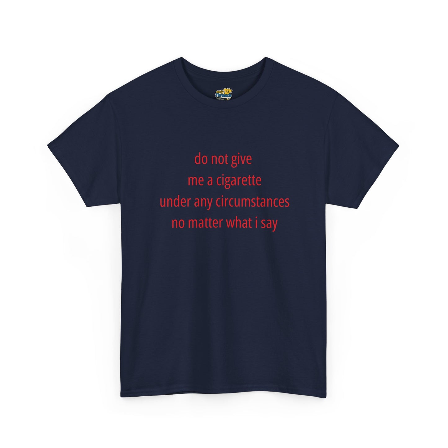 Do Not Give Me Cigarettes