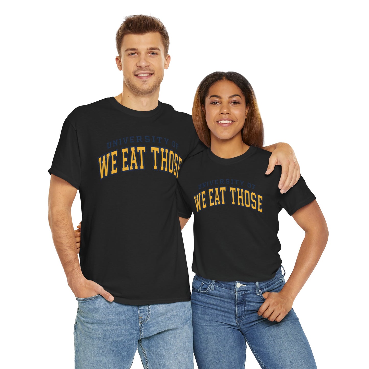 We Eat Those University