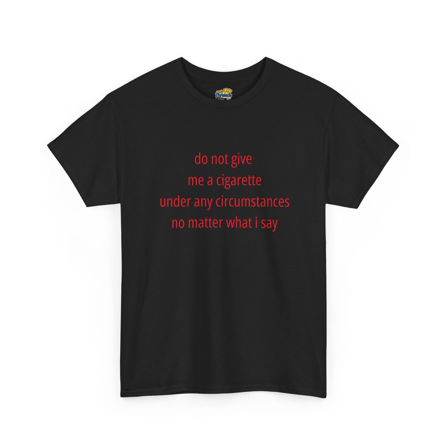 Do Not Give Me Cigarettes