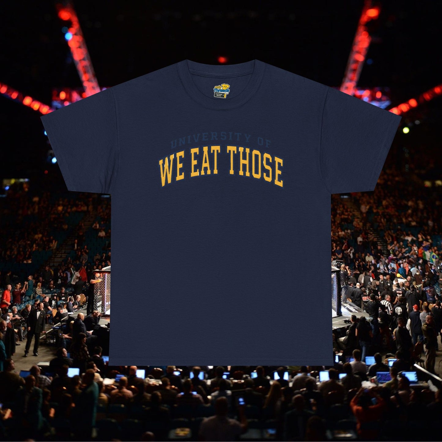 We Eat Those University
