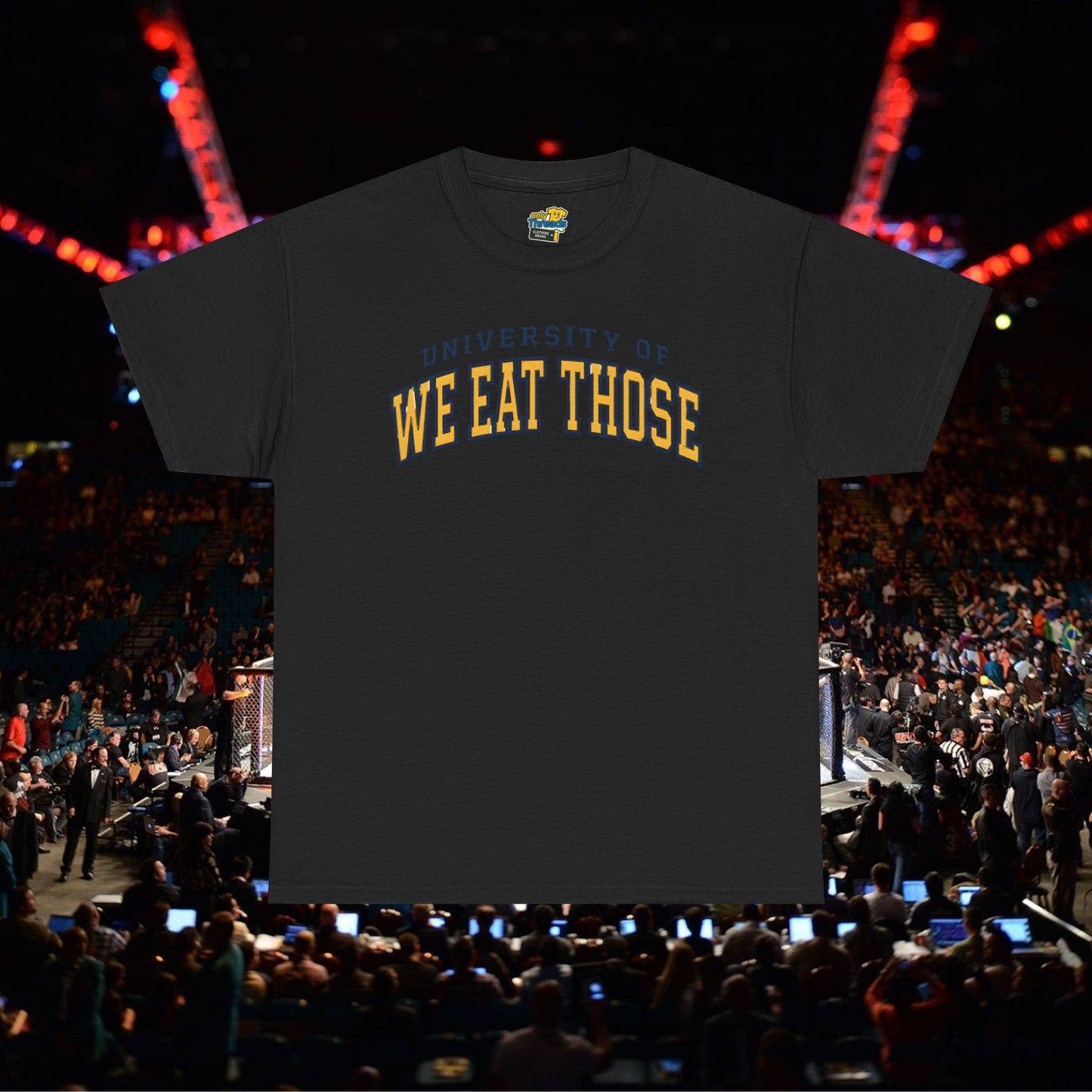 We Eat Those University
