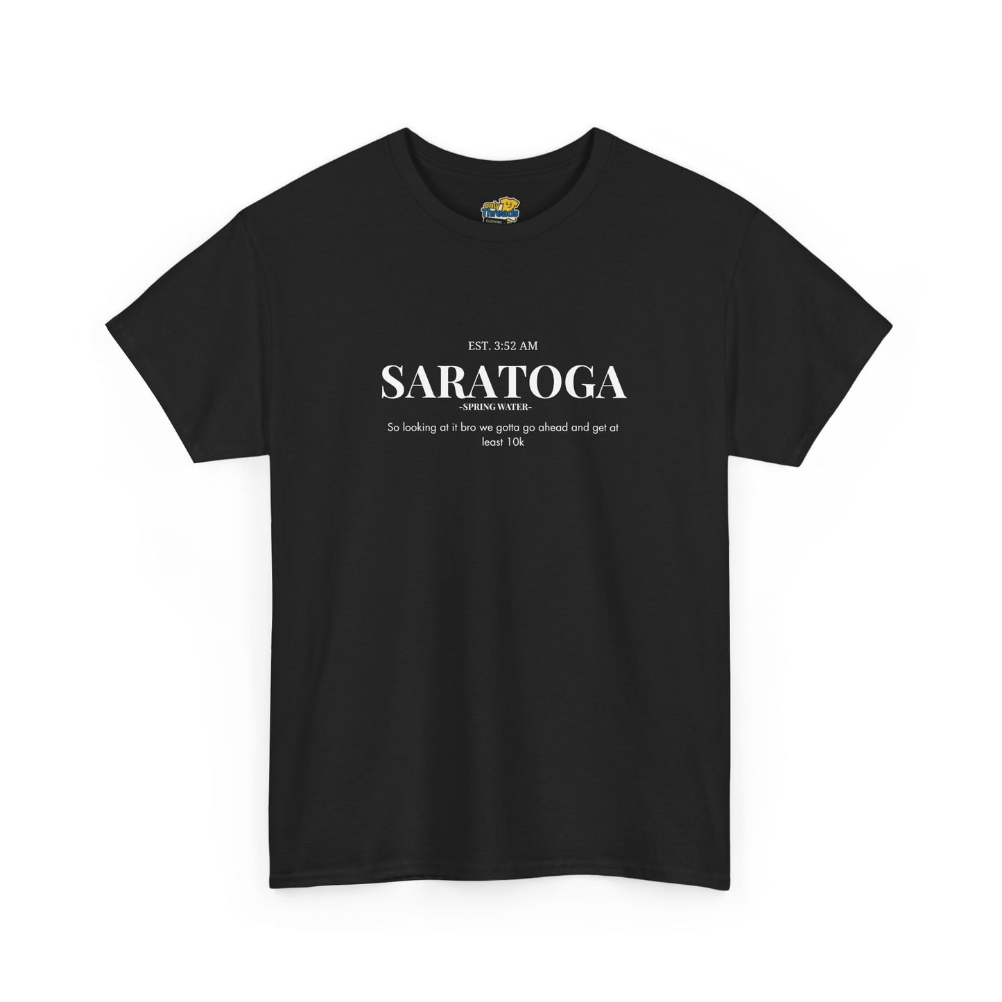 Saratoga We Gotta Get At Least 10k