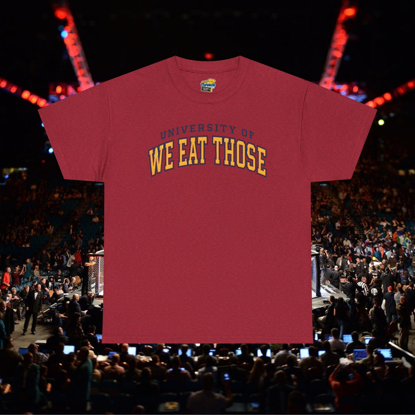 We Eat Those University