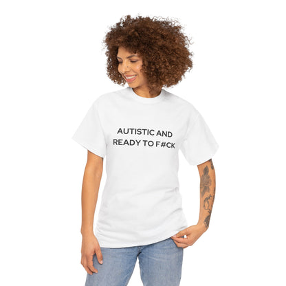 Autistic and Ready to F#ck