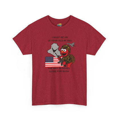 Ready to Die for Bush T-Shirt