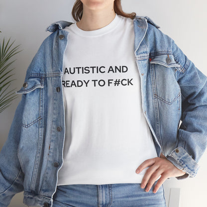 Autistic and Ready to F#ck