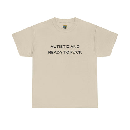 Autistic and Ready to F#ck