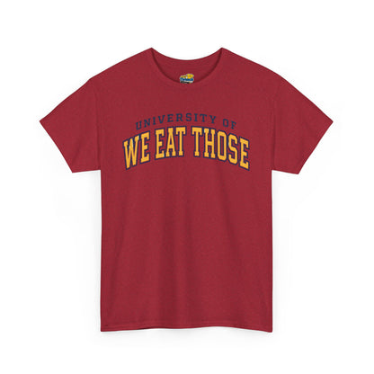 We Eat Those University