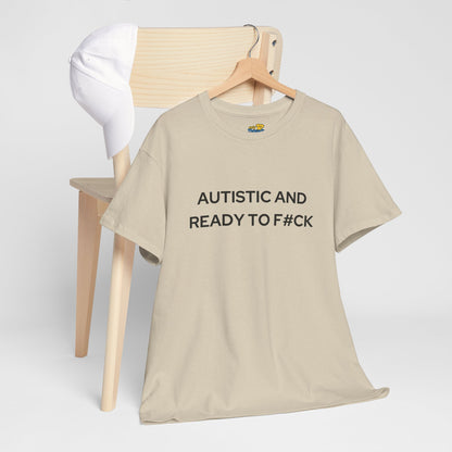 Autistic and Ready to F#ck