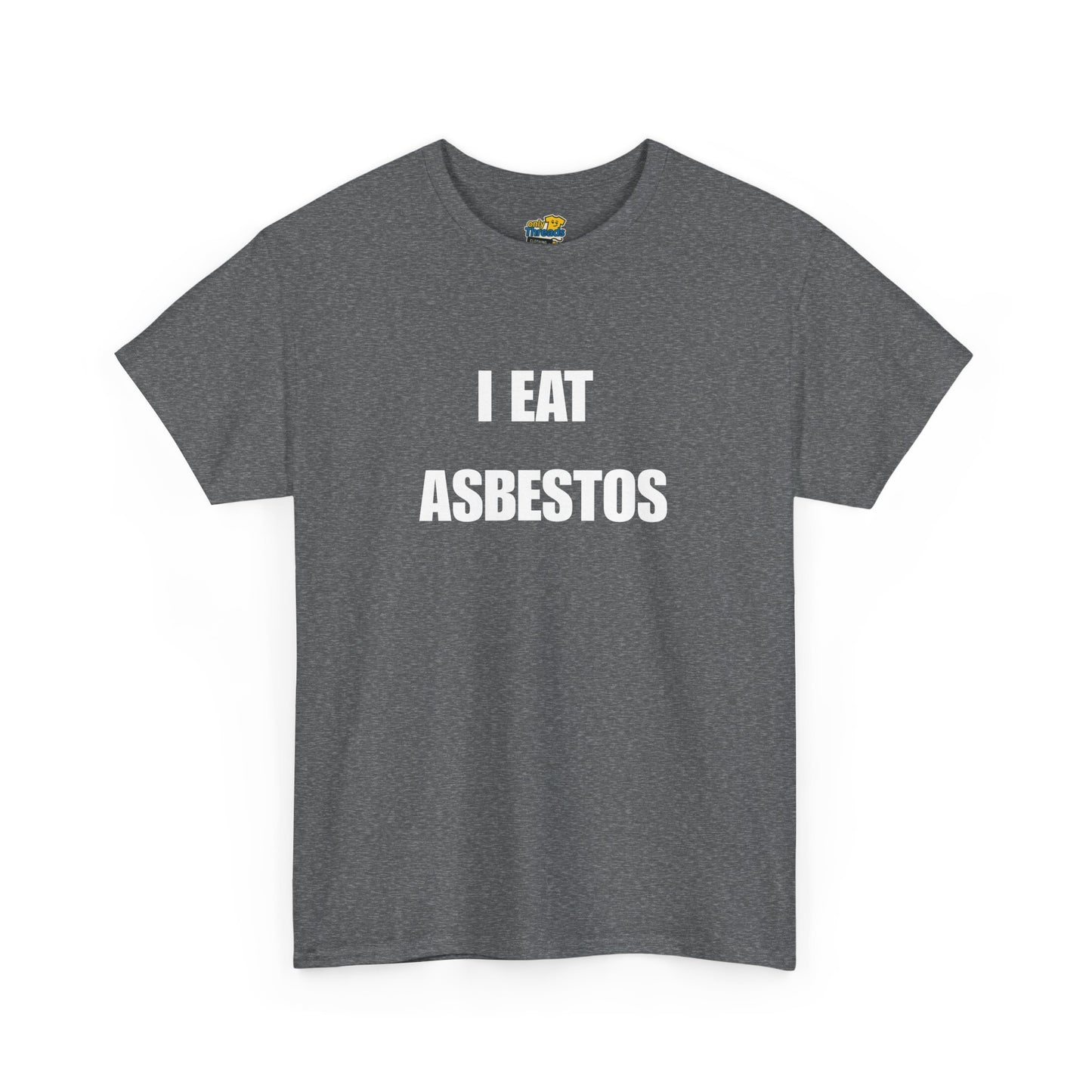 I Eat Asbestos