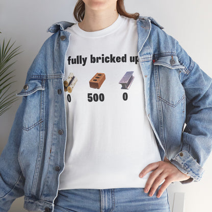 I'm Fully Bricked Up