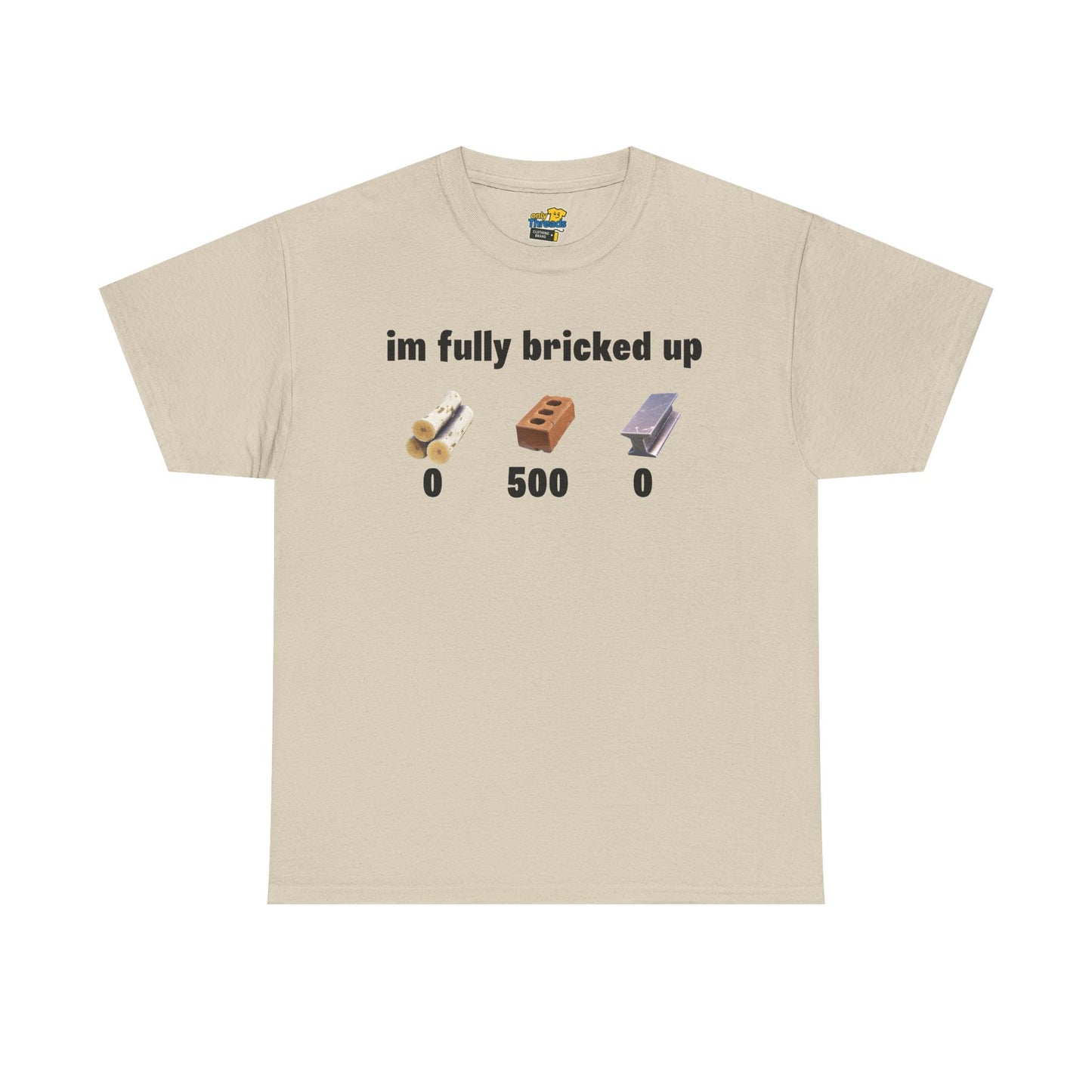 I'm Fully Bricked Up