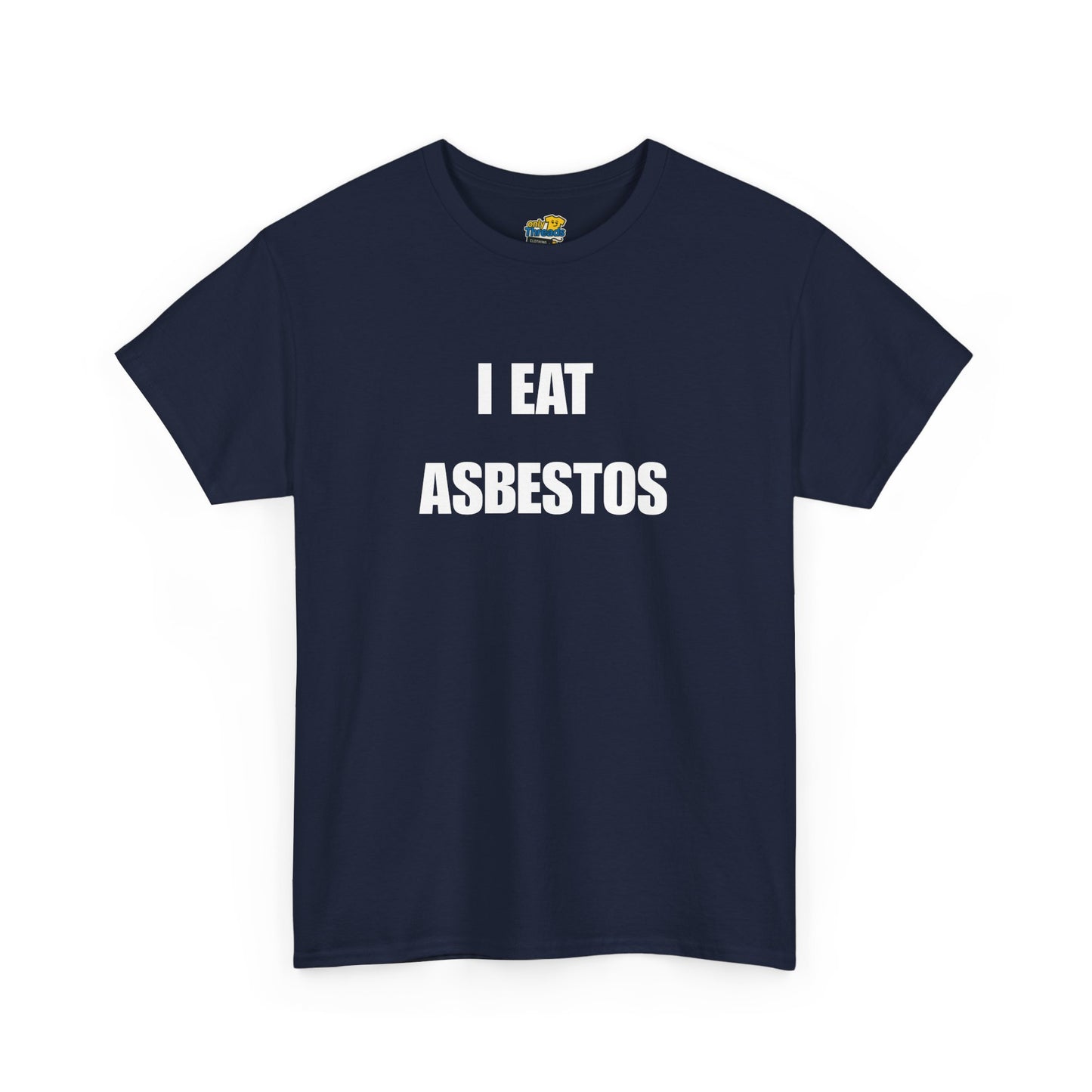 I Eat Asbestos
