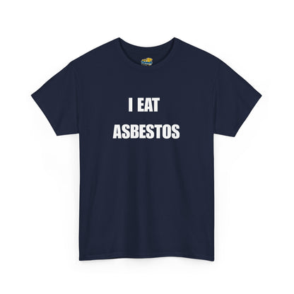 I Eat Asbestos