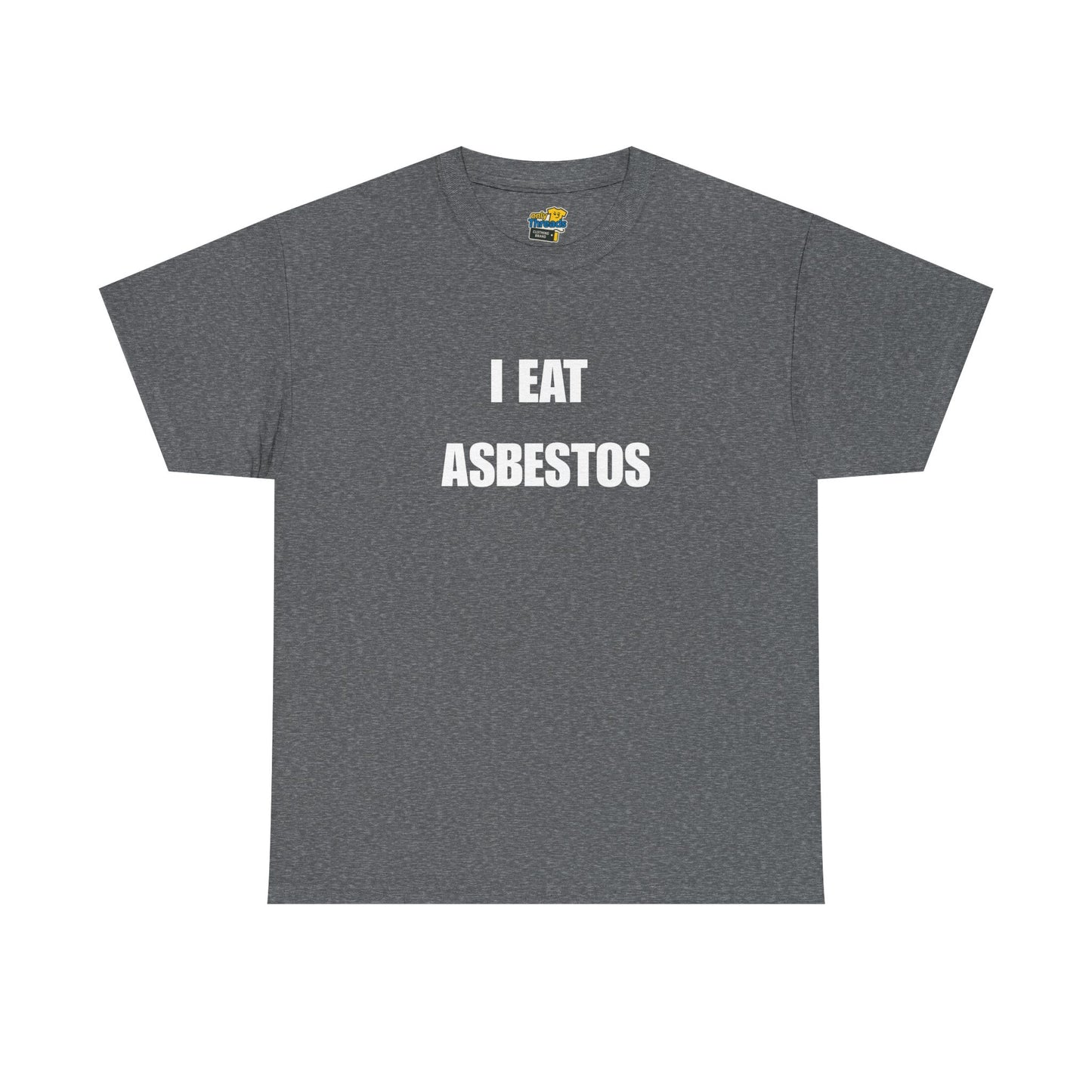 I Eat Asbestos