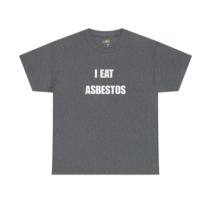 I Eat Asbestos