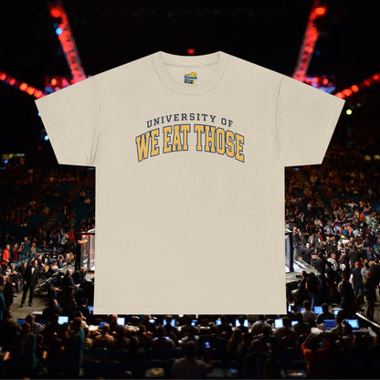 We Eat Those University