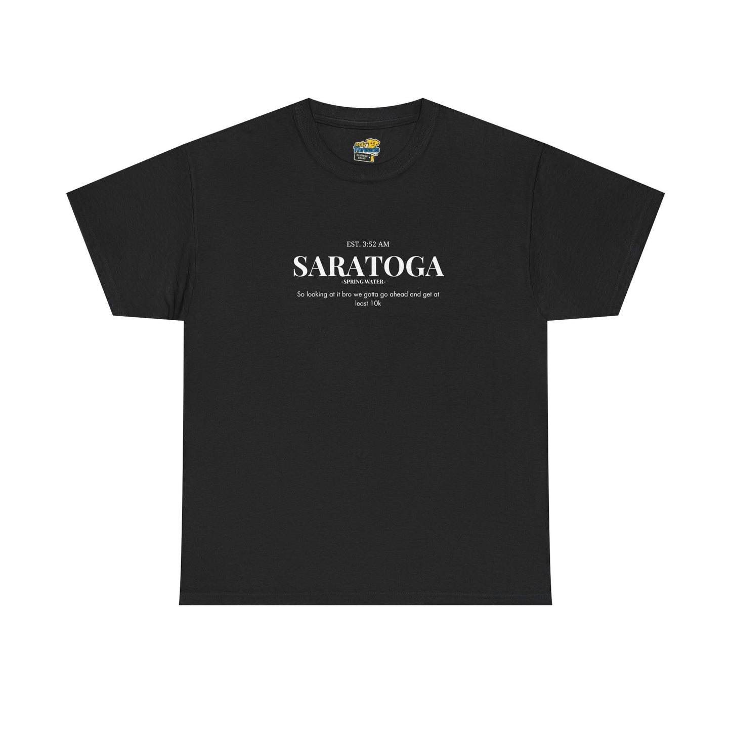 Saratoga We Gotta Get At Least 10k