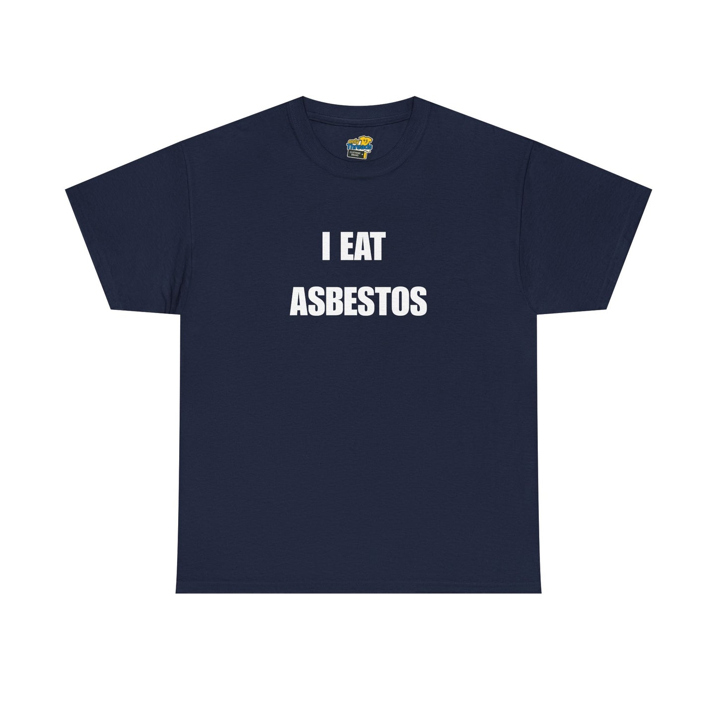 I Eat Asbestos