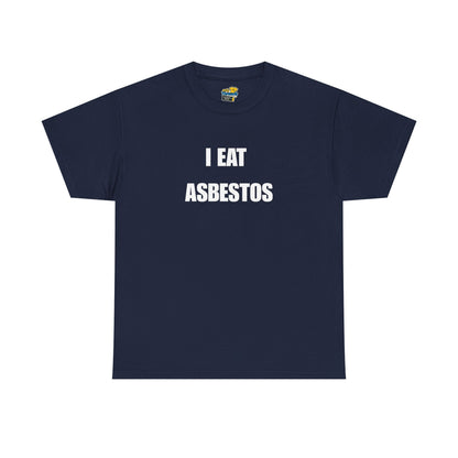 I Eat Asbestos