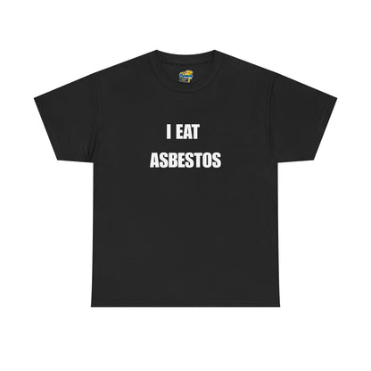 I Eat Asbestos