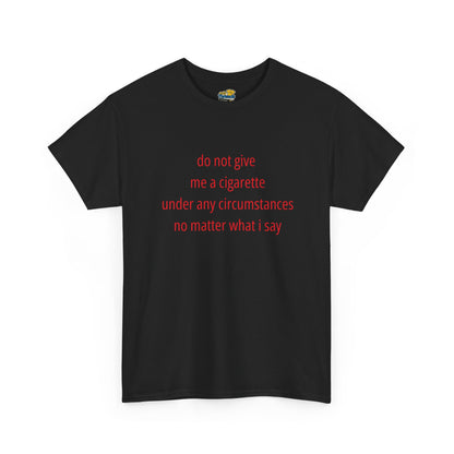 Do Not Give Me Cigarettes