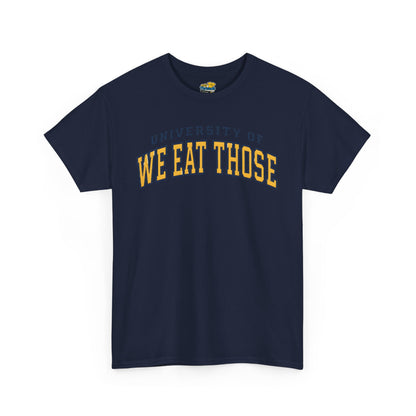 We Eat Those University